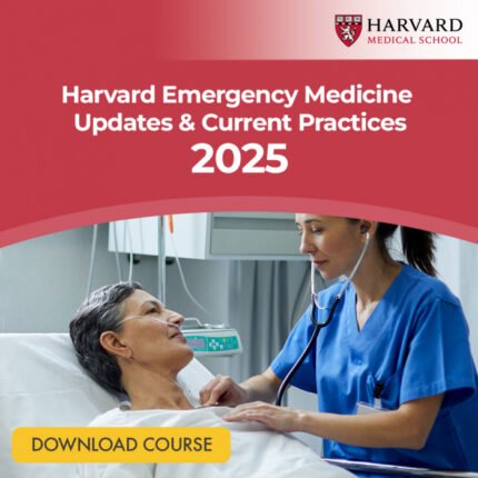 Harvard Emergency Medicine Updates & Current Practices 2025