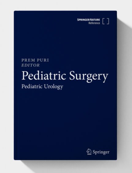 Pediatric Surgery – Pediatric Surgery General Principles and Newborn Surgery